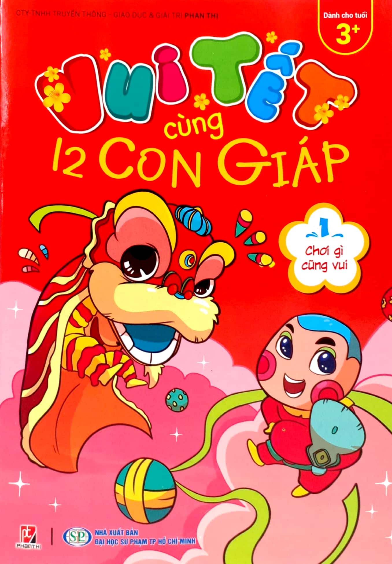 bộ vui tết cùng 12 con giáp - tập 1: chơi gì cũng vui