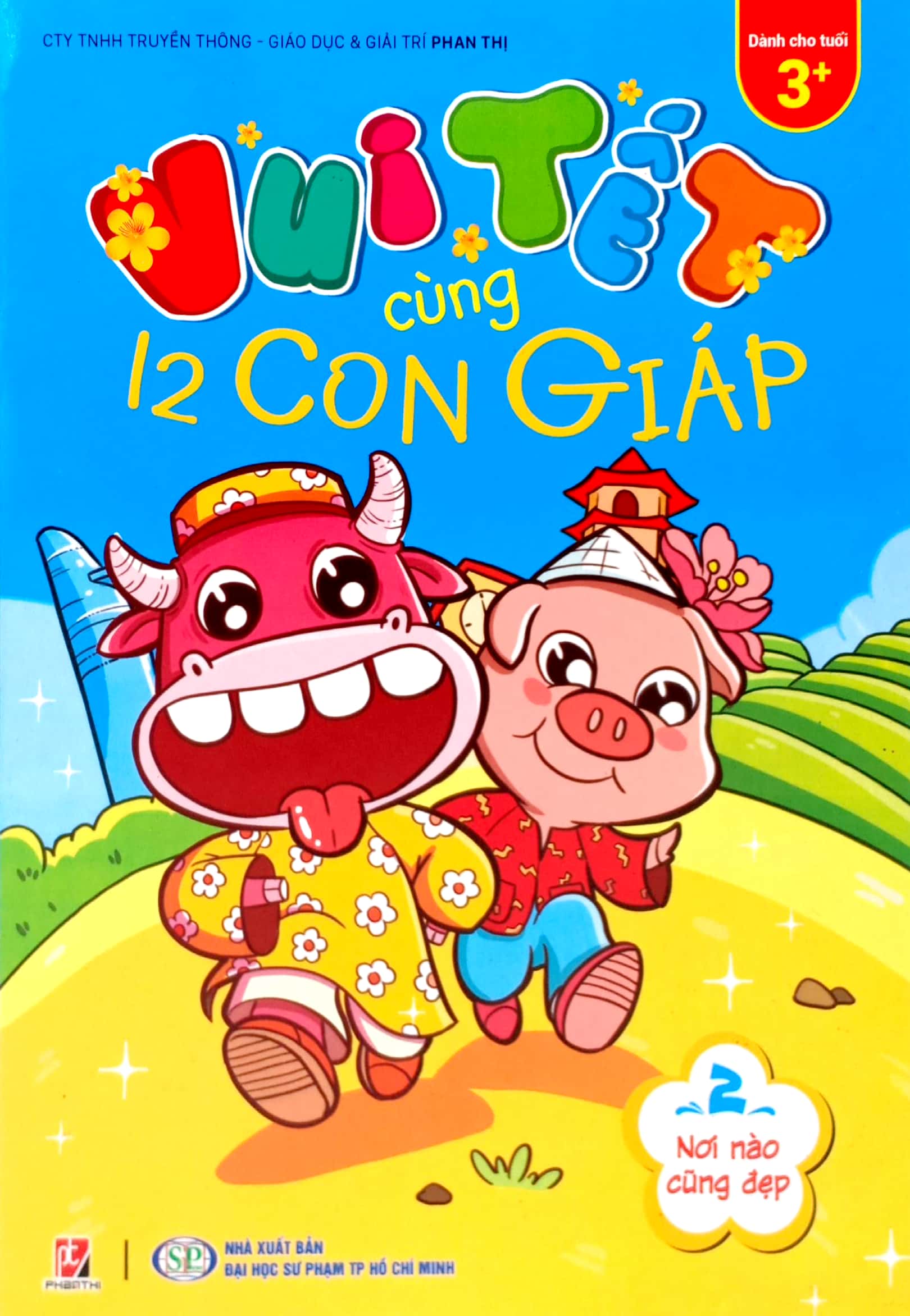 bộ vui tết cùng 12 con giáp - tập 2: nơi nào cũng đẹp