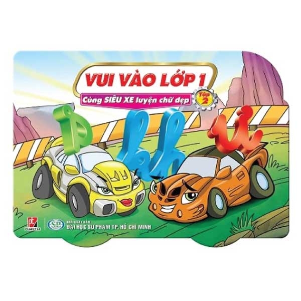 bộ vui vào lớp 1 - cùng siêu xe luyện chữ đẹp - tập 2