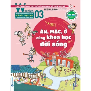 bộ w series 03: ăn, mặc, ở cùng khoa học đời sống