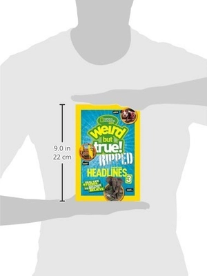 bộ weird but true!: ripped from the headlines 3: real-life stories you have to read to believe