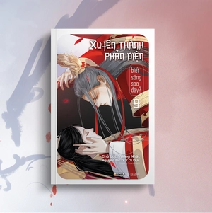 bộ xuyên thành phản diện biết sống sao đây? - tập 9 - tặng kèm bookmark bo viền