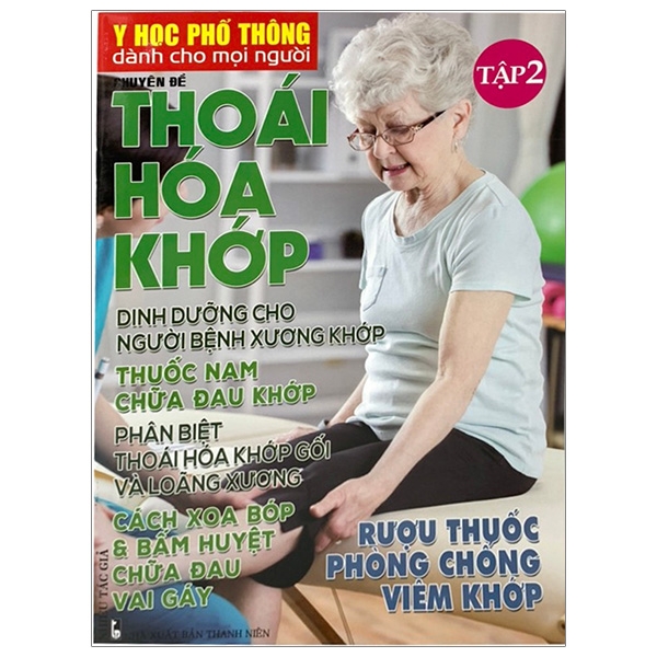 bộ y học phổ thông dành cho mọi người - chuyên đề: thoái hóa khớp (tập 2)