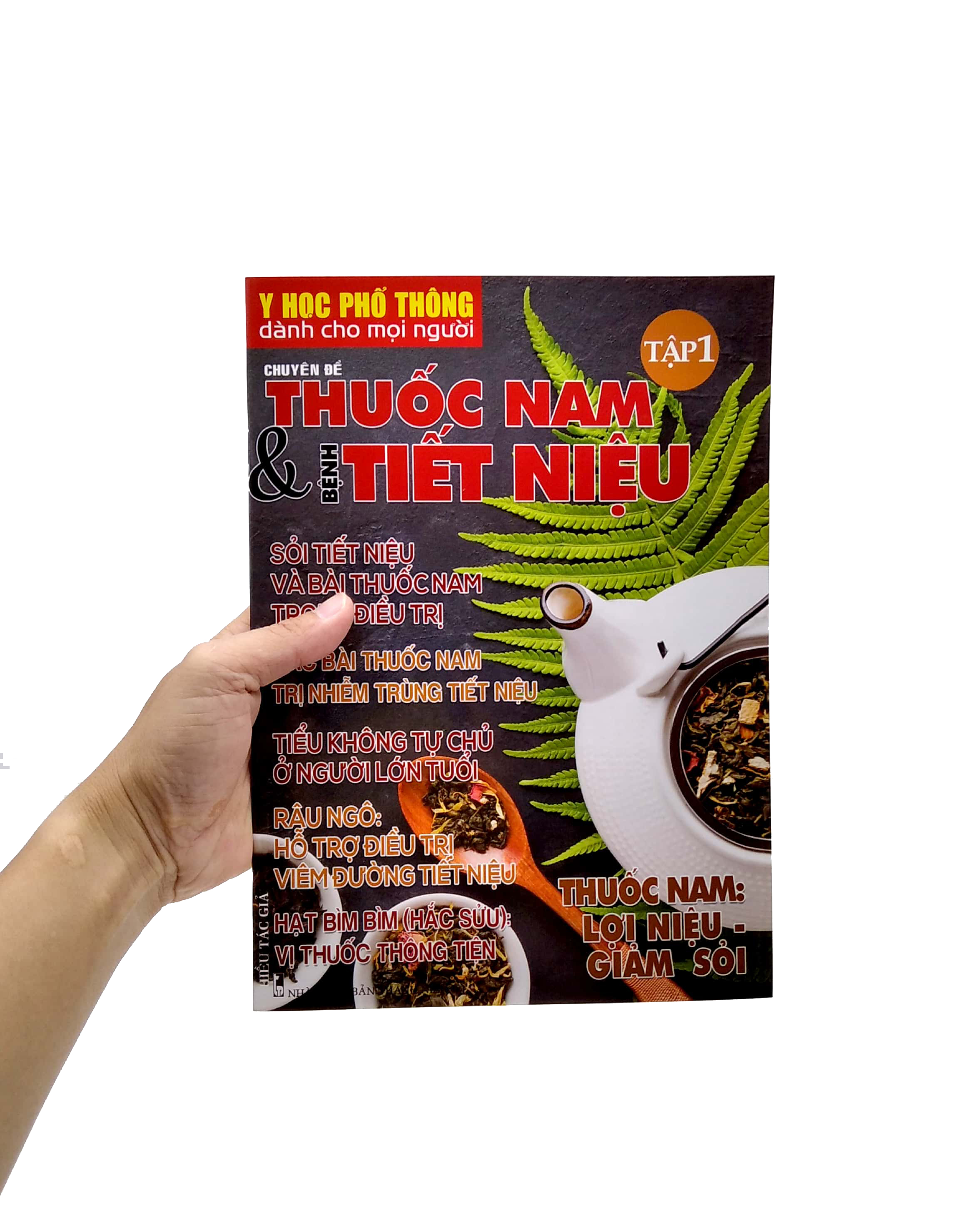 bộ y học phổ thông dành cho mọi người - chuyên đề: thuốc nam và bệnh tiết niệu (tập 1)