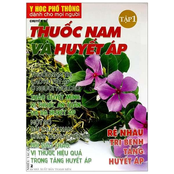 bộ y học phổ thông dành cho mọi người - chuyên đề: thuốc nam và huyết áp (tập 1)