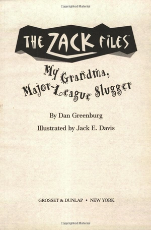 bộ zack files 24: my grandma, major league slugger
