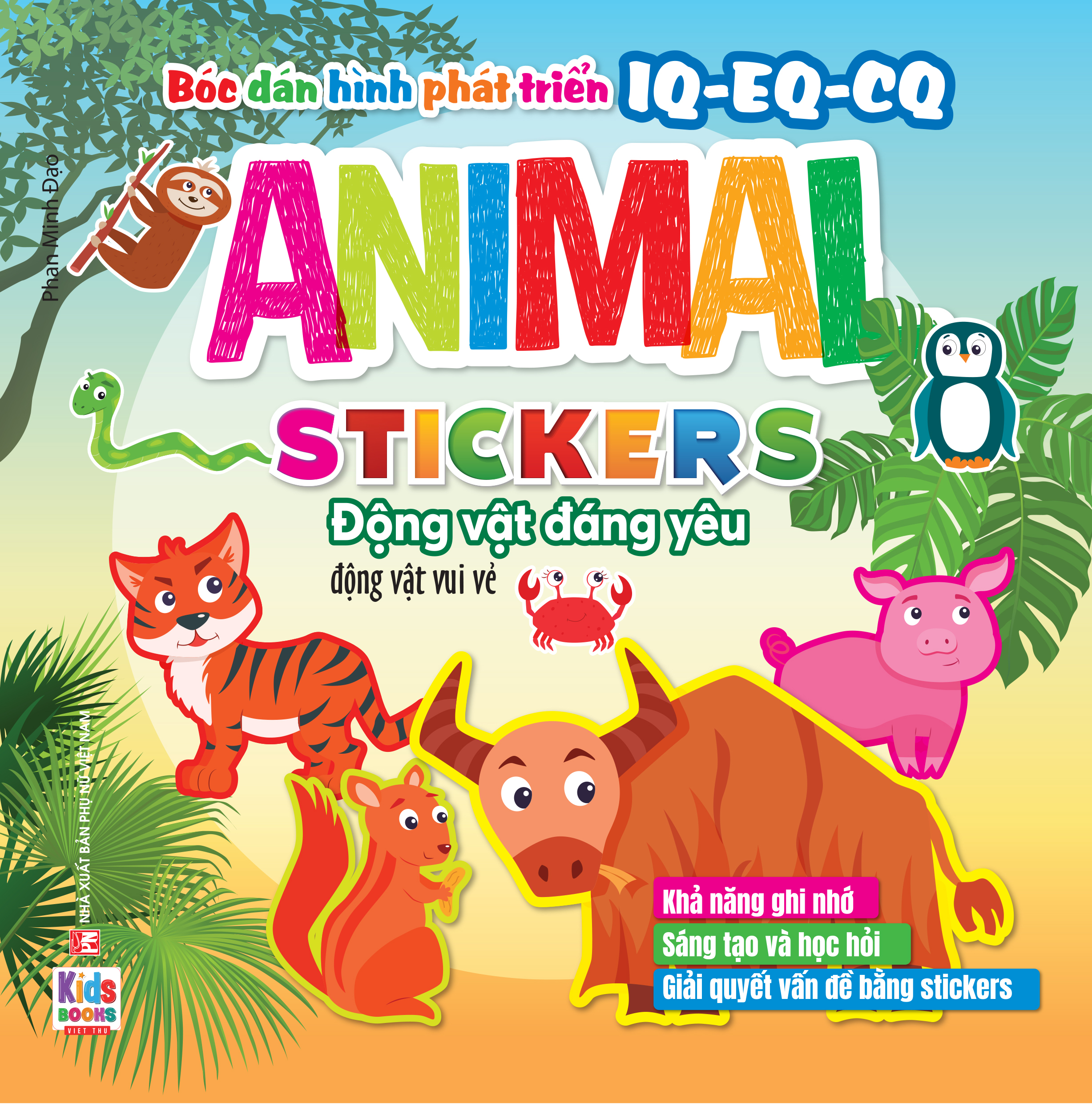 Boc Dan Hinh Phat Trien IQ-EQ-CQ - Animal Sticker Dong Vat Dang Yeu - Dong Vat Vui Ve