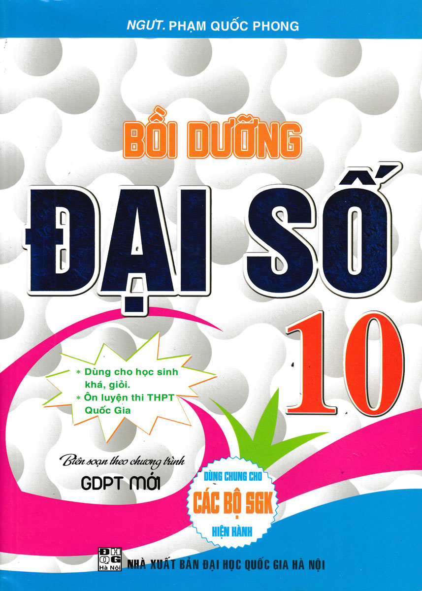 bồi dưỡng đại số 10 (biên soạn theo chương trình giáo dục phổ thông mới - dùng chung cho các bộ sgk hiện hành)