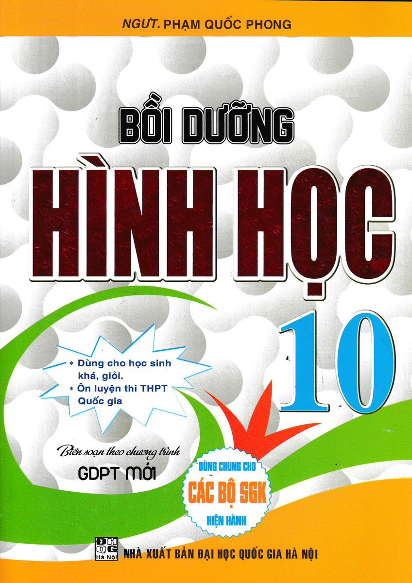bồi dưỡng hình học 10 (biên soạn theo chương trình giáo dục phổ thông mới - dùng chung cho các bộ sgk hiện hành)