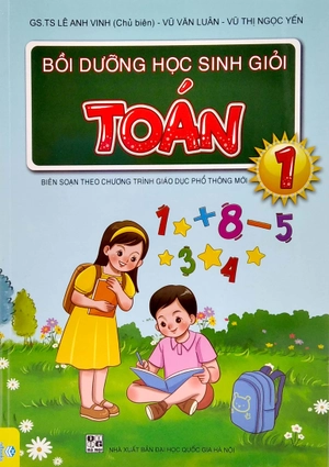 bồi dưỡng học sinh giỏi toán 1 (biên soạn theo chương trình giao dục phổ thông mới)