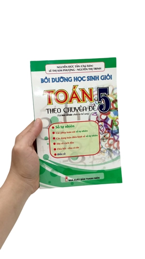 bồi dưỡng học sinh giỏi toán 5 - theo chuyên đề số tự nhiên (tái bản có sửa chữa và bổ sung)