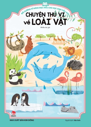 bồi dưỡng kĩ năng đọc hiểu cho học sinh tiểu học - chuyện thú vị về loài vật