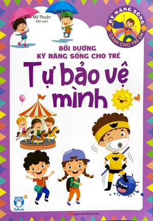 bồi dưỡng kỹ năng sống cho trẻ - tự bảo vệ mình