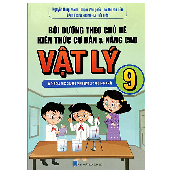 bồi dưỡng theo chủ đề kiến thức cơ bản và nâng cao vật lý 9 (biên soạn theo chương trình giáo dục phổ thông mới)