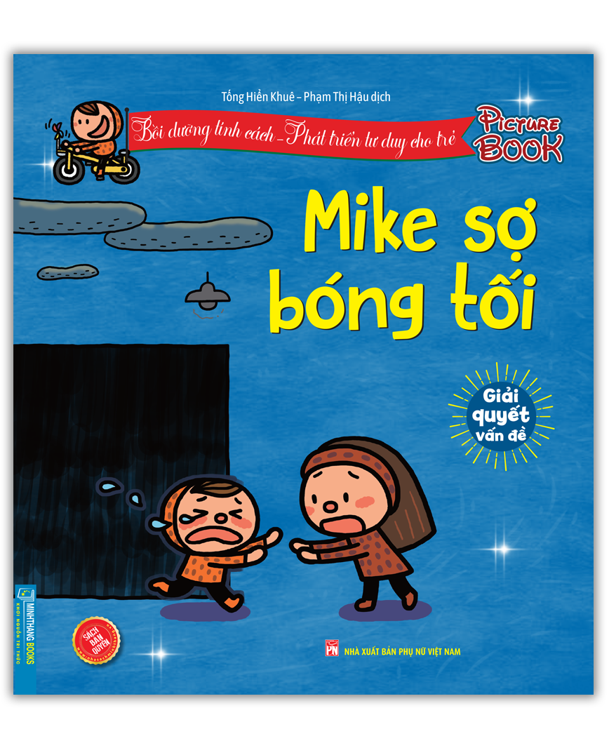 Boi Duong Tinh Cach - Phat Trien Tu Duy Cho Tre - Mike So Bong Toi - Giai Quyet Van De
