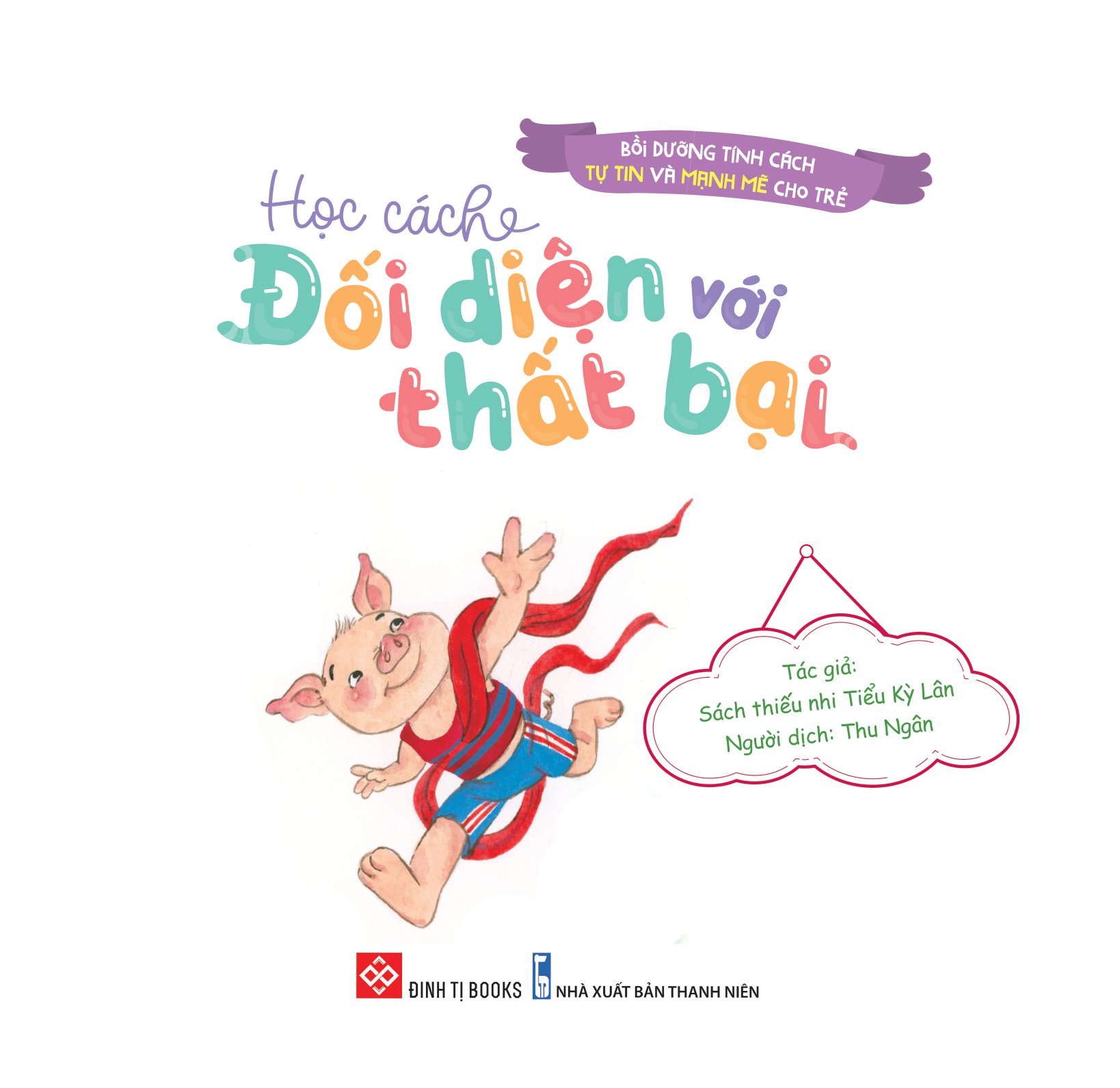 bồi dưỡng tính cách tự tin và mạnh mẽ cho trẻ - học cách đối diện với thất bại