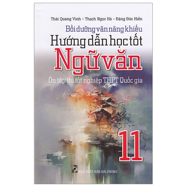 bồi dưỡng văn năng khiếu - hướng dẫn học tốt ngữ văn 11 - ôn tập thi tốt nghiệp thpt quốc gia