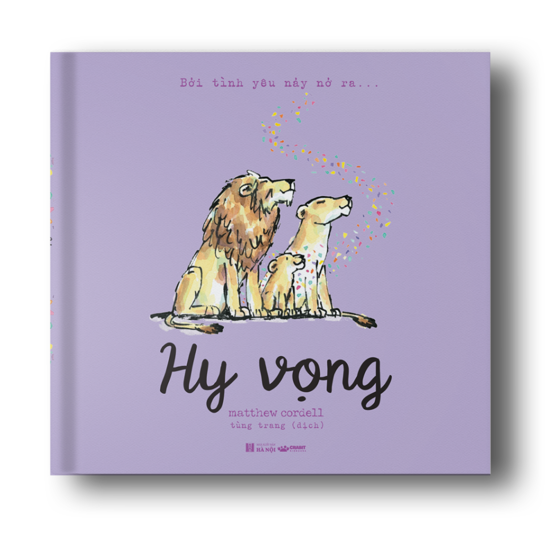 bởi tình yêu nảy nở ra … hy vọng - bìa cứng