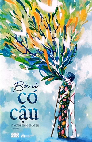 bởi vì có cậu