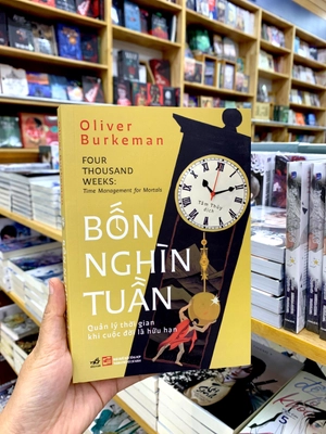 bốn nghìn tuần - quản lý thời gian khi cuộc đời là hữu hạn