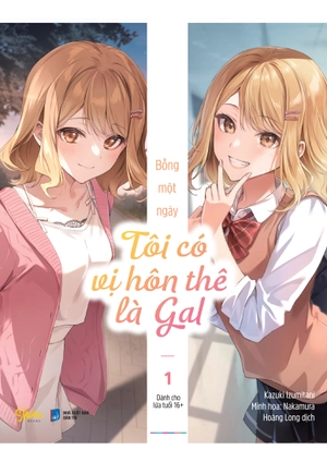 bỗng một ngày tôi có vị hôn thê là gal - tập 1 - tặng kèm bookmark bế