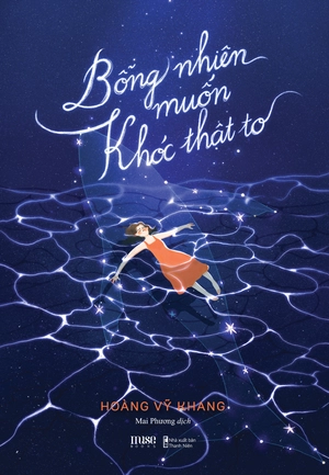 bỗng nhiên muốn khóc thật to