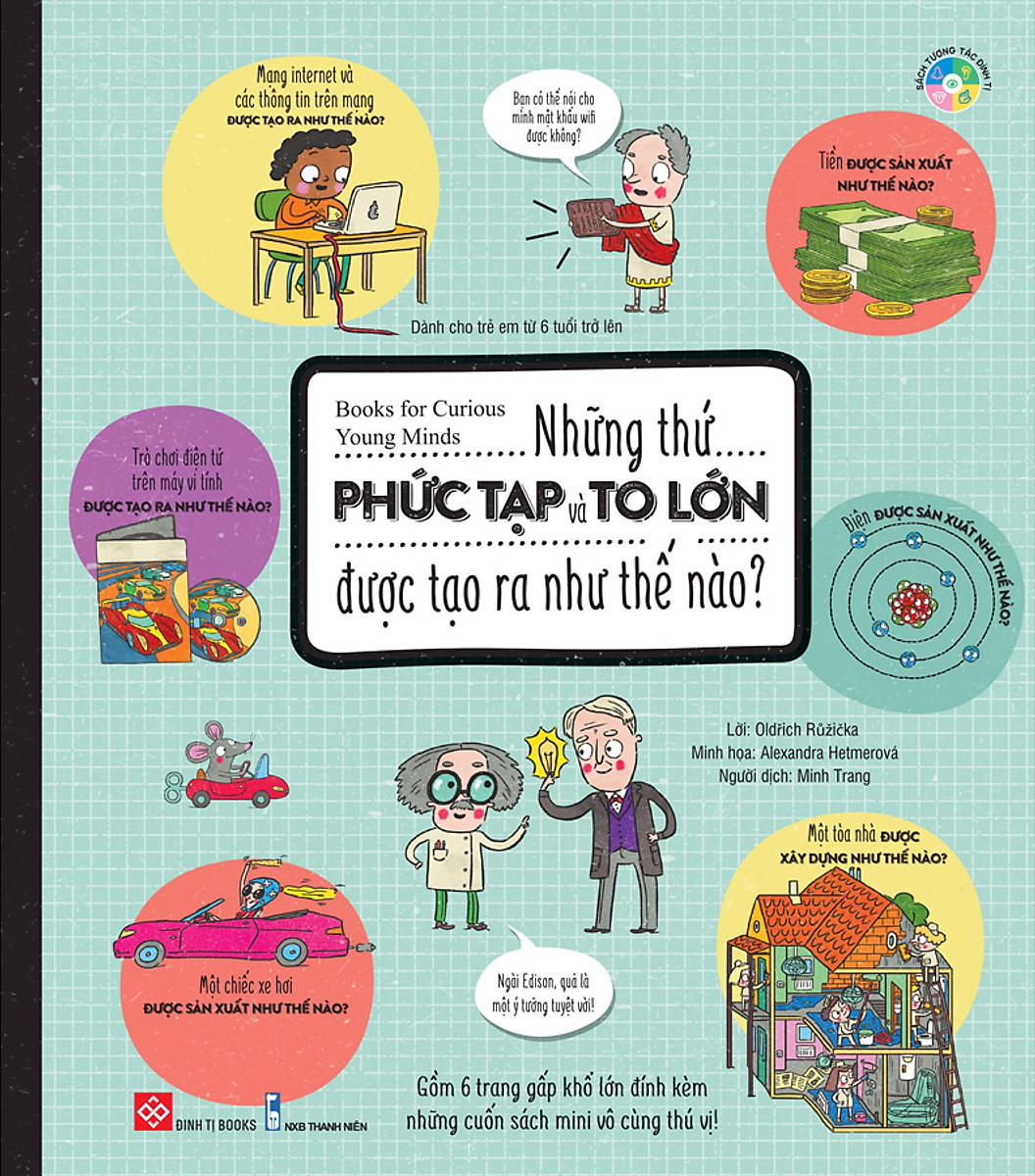 books for curious young minds - những thứ phức tạp và to lớn được tạo ra như thế nào?