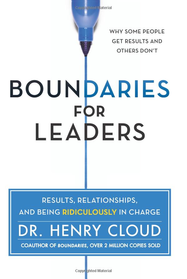 boundaries for leaders : results, relationships, and being ridiculously in charge