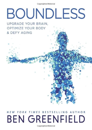 boundless: upgrade your brain, optimize your body & defy aging