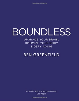 boundless: upgrade your brain, optimize your body & defy aging