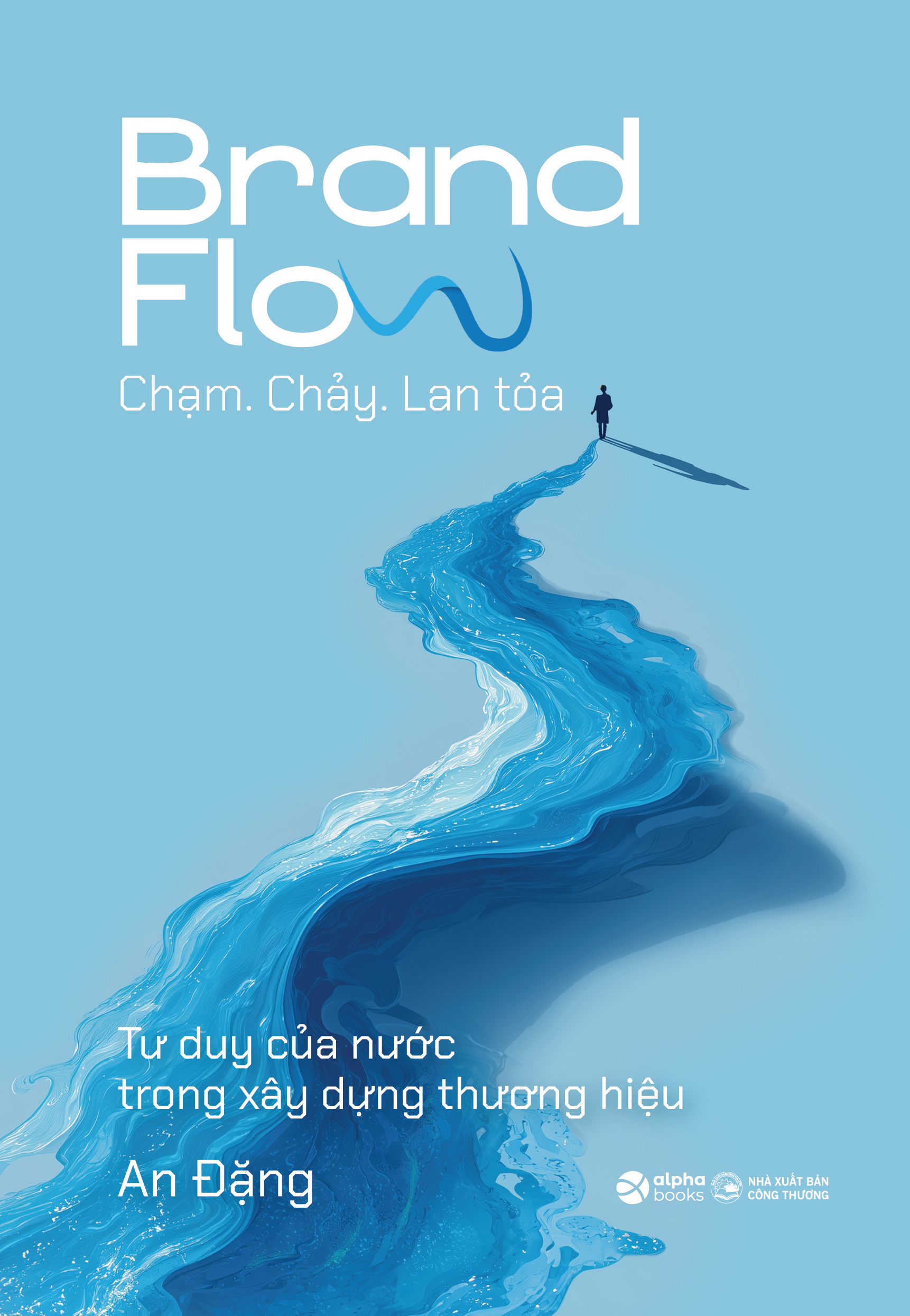 Brand Flow - Cham. Chay. Lan Toa - Tu Duy Cua Nuoc Trong Xay Dung Thuong Hieu