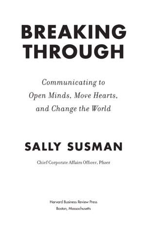 breaking through - communicating to open minds, move hearts, and change the world