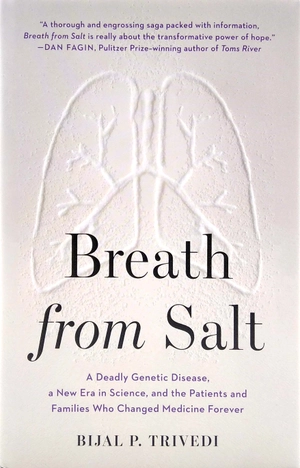 breath from salt: a deadly genetic disease, a new era in science, and the patients and families who changed medicine forever