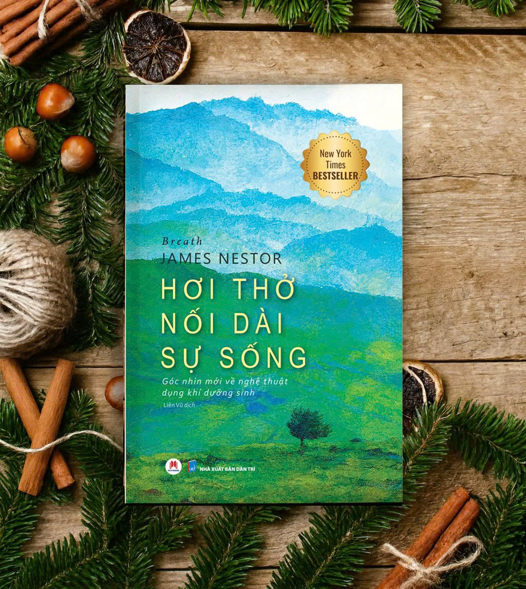 Breath - Hơi Thở Nối Dài Sự Sống - Góc Nhìn Mới Về Nghệ Thuật Dụng Khí Dưỡng Sinh (Tái Bản 2025)