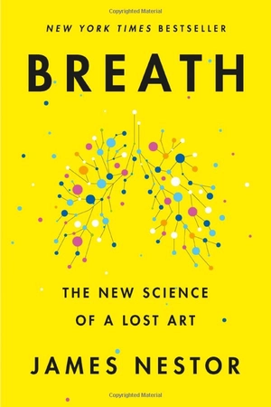 breath: the new science of a lost art