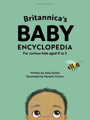 britannicaℹs baby encyclopedia: for curious kids aged 0 to 3
