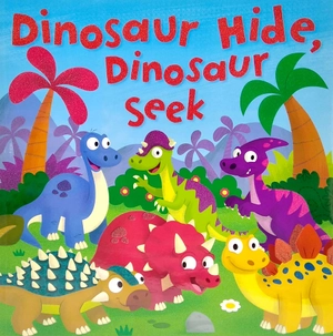 brown watson 'dinosaur hide, dinosaur seek' picture book
