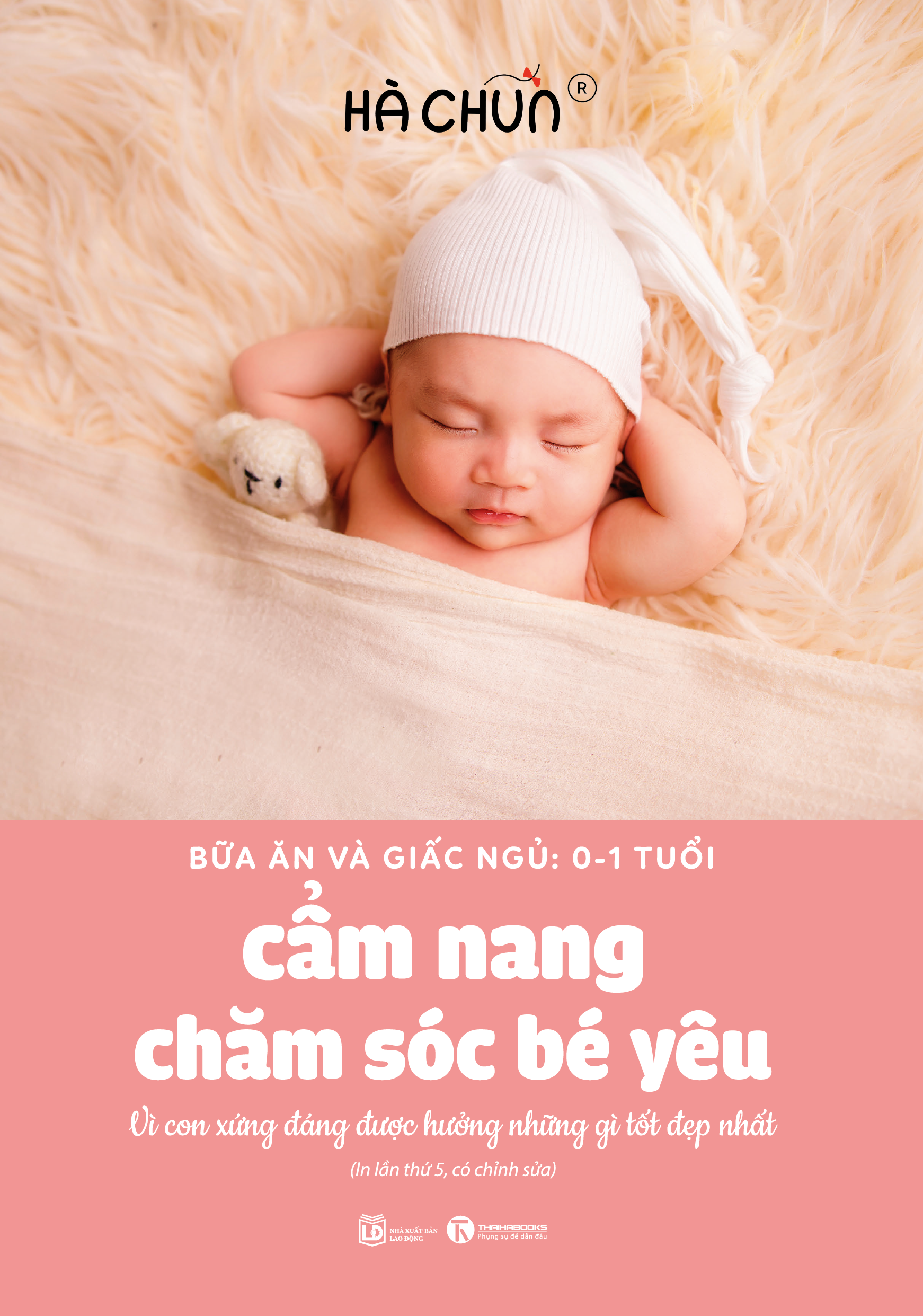 bữa ăn và giấc ngủ: 0-1 tuổi - cẩm nang chăm sóc bé yêu (tái bản 2023)