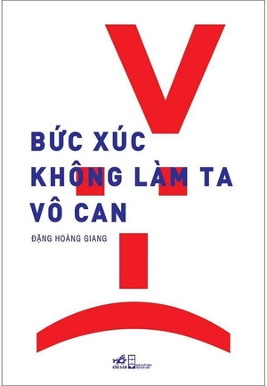 bức xúc không làm ta vô can (tái bản 2018)