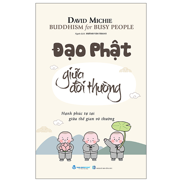 Buddhism For Busy People - Dao Phat Giua Doi Thuong