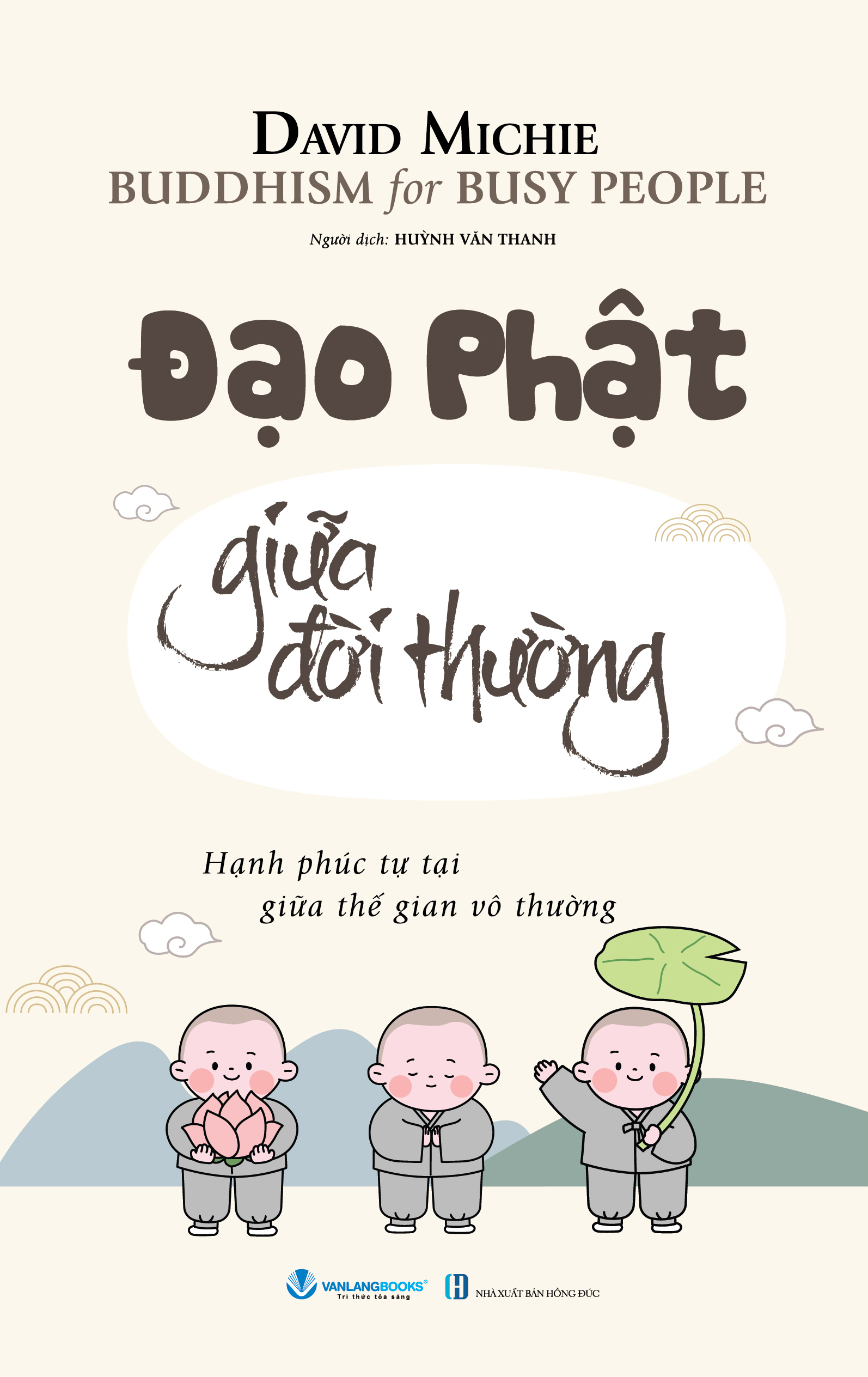 Buddhism For Busy People - Dao Phat Giua Doi Thuong