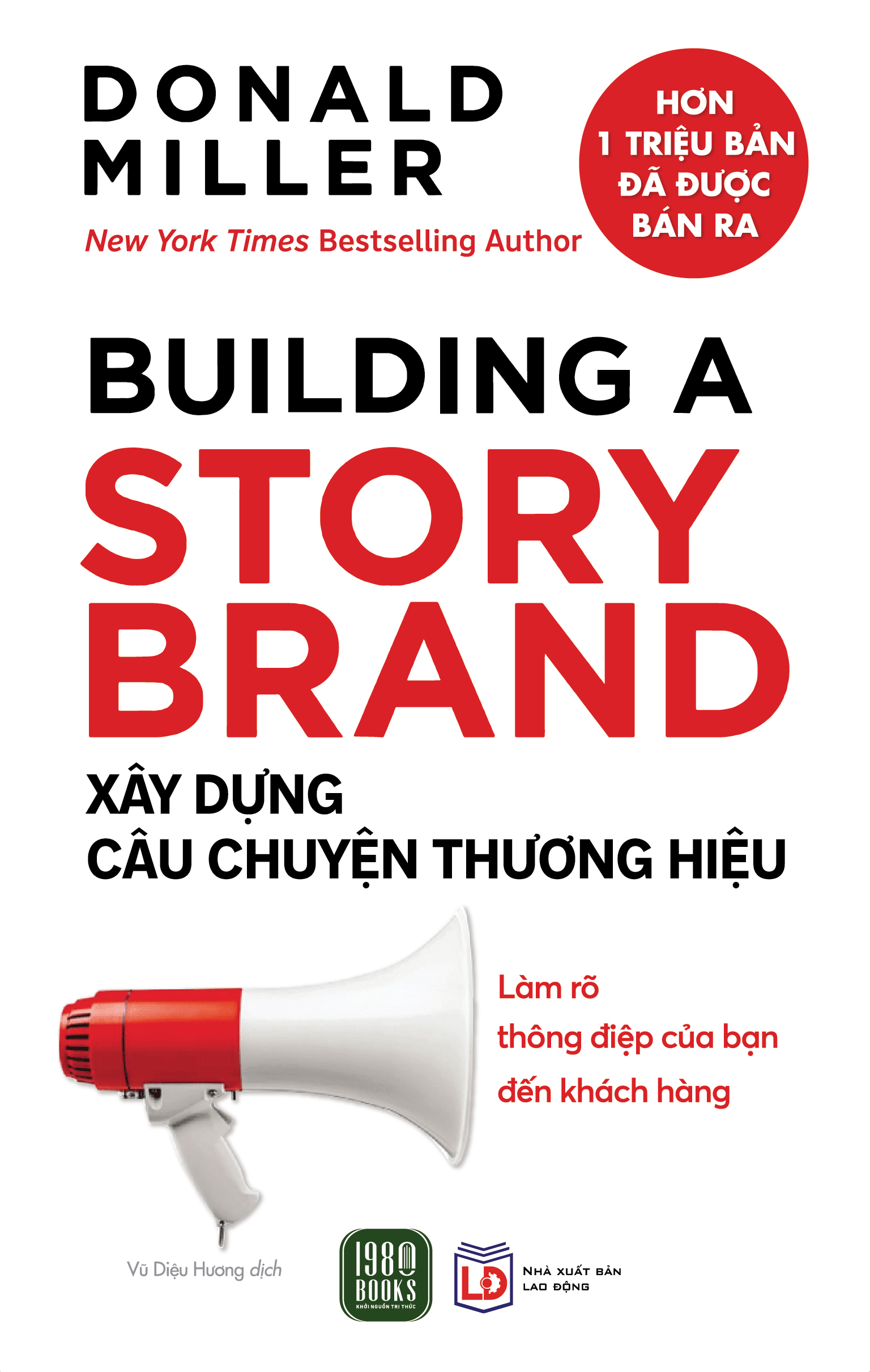 Building A Story Brand - Xay Dung Cau Chuyen Thuong Hieu (Tai Ban 2025)