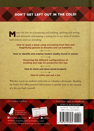 building the perfect fire: with or without matches in any weather