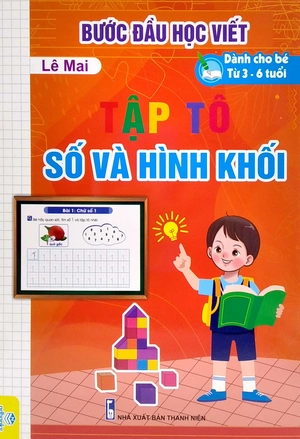 bước đầu học viết tập tô số và hình khối (dành cho bé từ 3 - 6 tuổi)