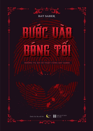 bước vào bóng tối - những vụ án có thật cùng bat saber - tặng kèm bookmark