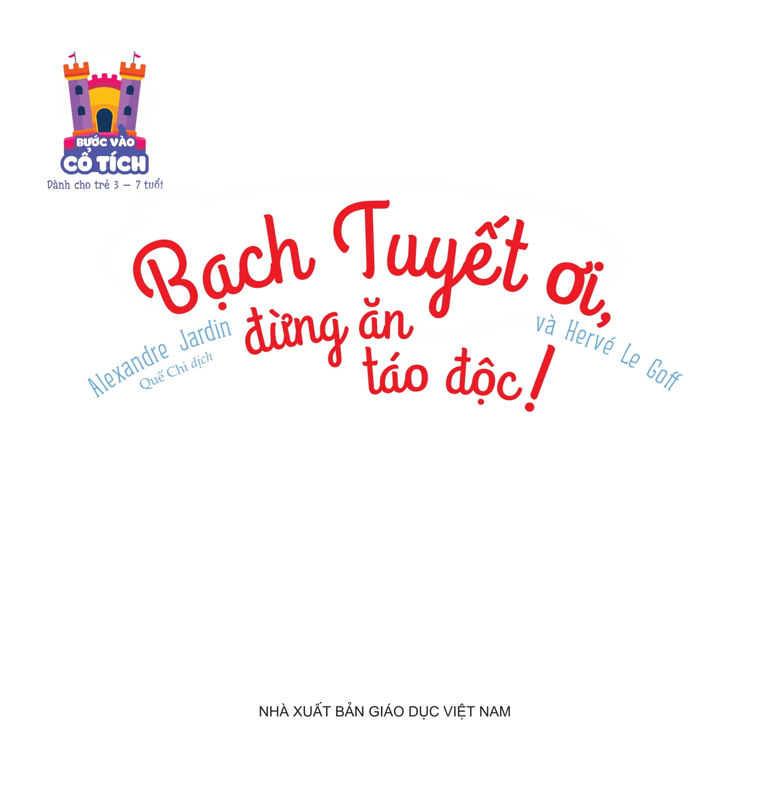 bước vào cổ tích - bạch tuyết ơi, đừng ăn táo độc!