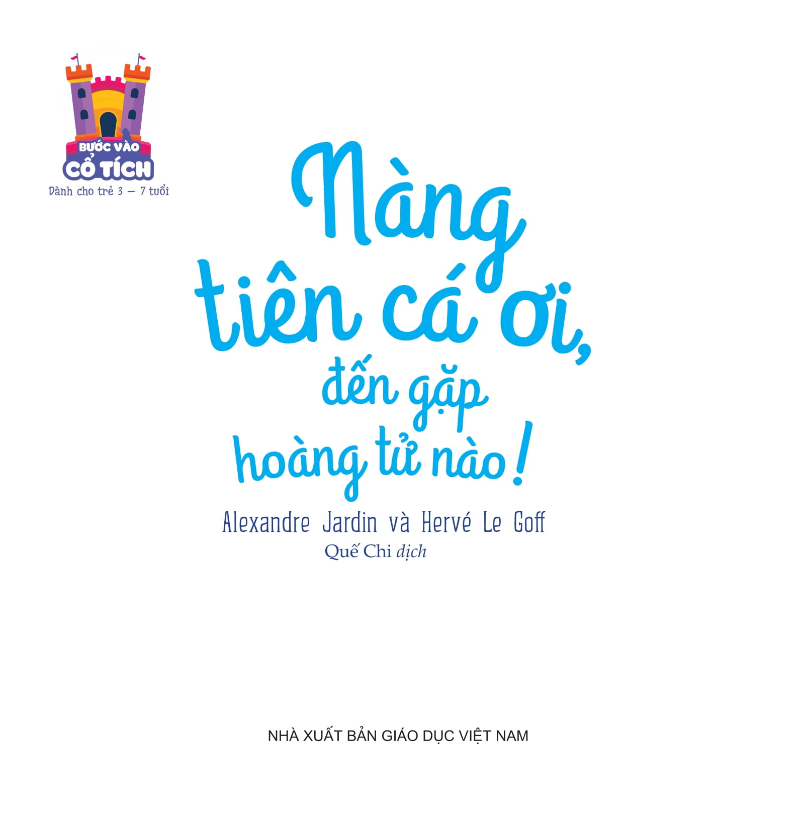 bước vào cổ tích - nàng tiên cá ơi, đến gặp hoàng tử nào!