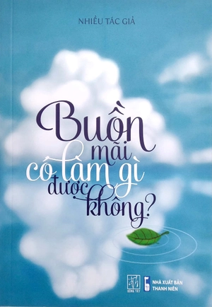 buồn mãi có làm gì được không?