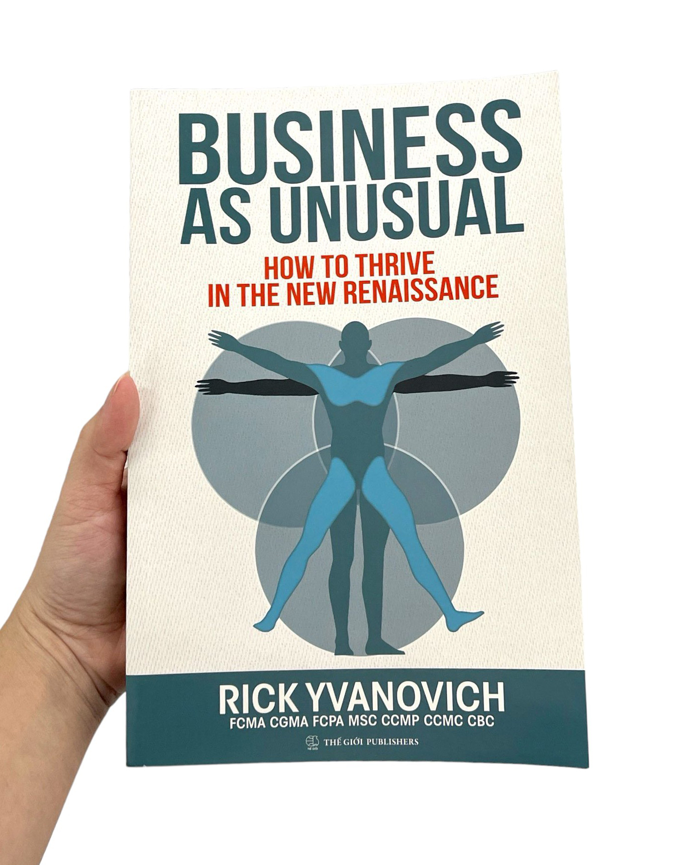 business as unusual - how to thrive in the new renaissance