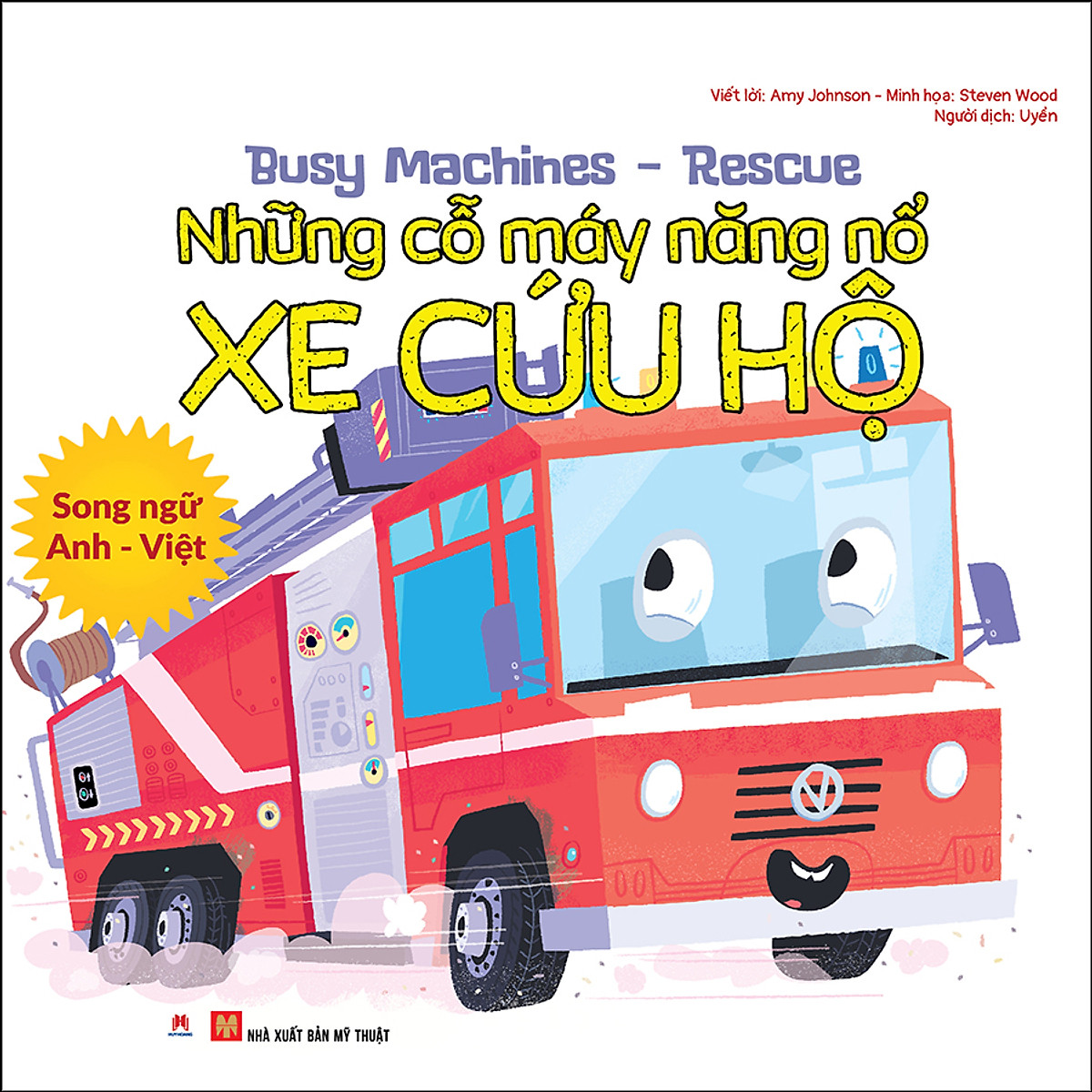busy machines - rescue: những cỗ máy năng nổ - xe cứu hộ (song ngữ anh - việt)